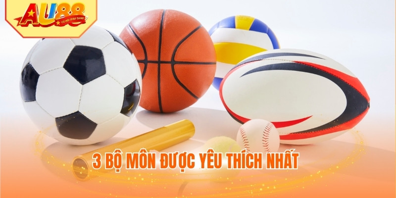3 bộ môn được yêu thích nhất Saba Sports Au88