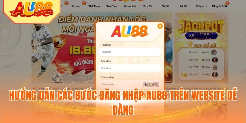 Hướng dẫn các bước đăng nhập AU88 trên website dễ dàng