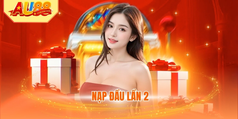 Nạp Đầu Lần 2