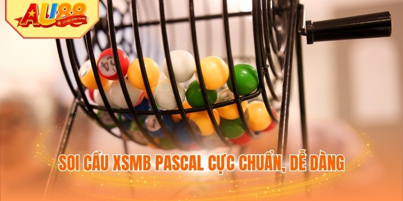 Soi cầu XSMB Pascal cực chuẩn, dễ dàng