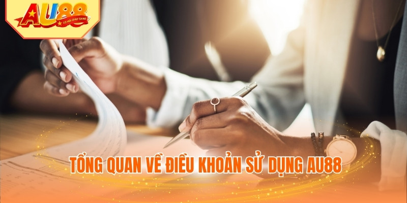 Tổng quan về điều khoản sử dụng AU88
