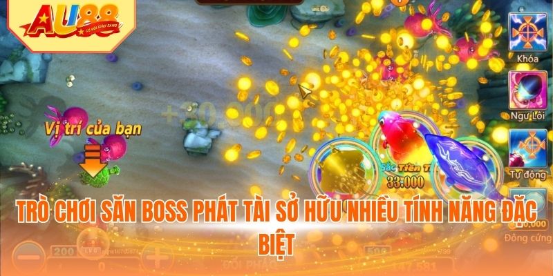 Trò chơi săn boss phát tài sở hữu nhiều tính năng đặc biệt